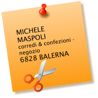 MICHELE MASPOLIcorredi & confezioni - negozio6828 BALERNA